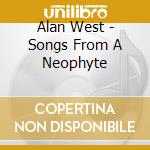Alan West - Songs From A Neophyte cd