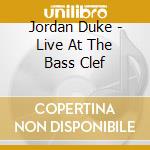 Jordan Duke - Live At The Bass Clef cd