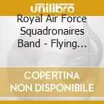 Royal Air Force Squadronaires Band - Flying Home cd