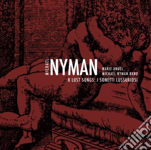 Michael Nyman - 8 Lust Song cd musicale di Michael Nyman