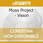 Moss Project (2) - Vision cd