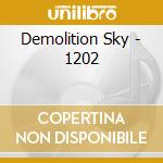 Demolition Sky - 1202 cd