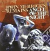 John Merricks Remains - Angels Of The Night cd