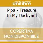 Pipa - Treasure In My Backyard cd