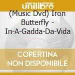 (Music Dvd) Iron Butterfly - In-A-Gadda-Da-Vida cd