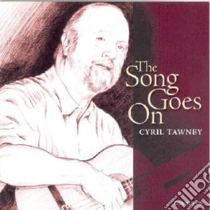 Cyril Tawney - The Song Goes On (2 Cd) cd musicale di Tawney, Cyril