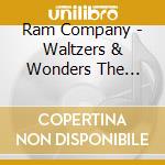 Ram Company - Waltzers & Wonders The Wakes I cd musicale di Ram Company