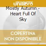 Mostly Autumn - Heart Full Of Sky cd