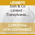 Josh & Co Limited - Transylvania Pt 1 Count Demands It cd