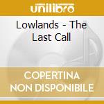 Lowlands - The Last Call cd