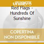 Red Flags - Hundreds Of Sunshine cd