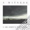 A Witness - I Am John'S Pancreas cd