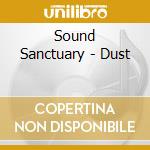 Sound Sanctuary - Dust cd