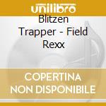 Blitzen Trapper - Field Rexx cd musicale