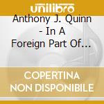 Anthony J. Quinn - In A Foreign Part Of The Town cd
