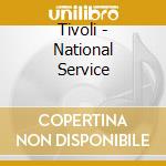 Tivoli - National Service cd