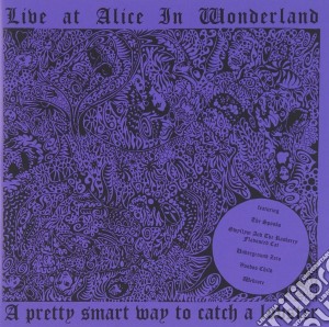 Live At Alice in Wonderland - A Pretty Smart Way To Catch A Lobster cd musicale di Various Artists