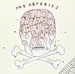Arteries (The) - Blood, Sweat And Beers cd musicale di Arteries, The