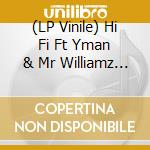(LP Vinile) Hi Fi Ft Yman & Mr Williamz - Mungo'S Hi Fi Ft Yellowman (12') vinile