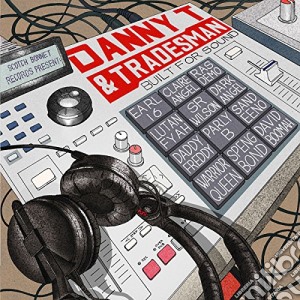 (LP Vinile) Danny T & Tradesman - Built For Sound lp vinile di Danny T & Tradesman