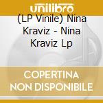 (LP Vinile) Nina Kraviz - Nina Kraviz Lp lp vinile di Nina Kraviz