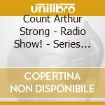 Count Arthur Strong - Radio Show! - Series 6 (Complete) (3 Cd) cd