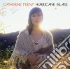 Catherine Feeny - Hurricane Glass cd