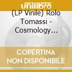 (LP Vinile) Rolo Tomassi - Cosmology -Coloured- lp vinile di Rolo Tomassi