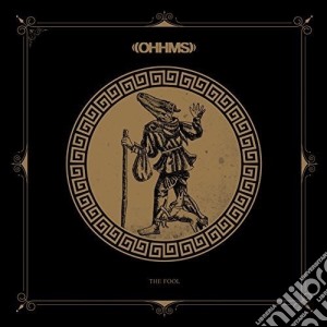 Ohhms - Fool cd musicale di Ohhms