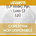 (LP Vinile) Pijn - Loss (2 Lp) vinile