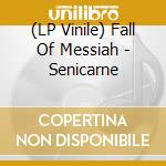 (LP Vinile) Fall Of Messiah - Senicarne lp vinile