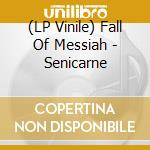 (LP Vinile) Fall Of Messiah - Senicarne vinile
