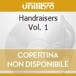Handraisers Vol. 1 cd