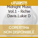 Midnight Music Vol.1 - Richie Davis.Lukie D cd