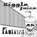 Fantasist - Giggle Juice cd