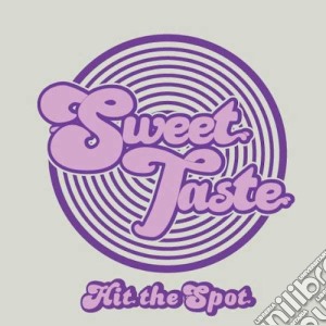 Sweet Taste - Hit The Spot cd musicale di Sweet Taste
