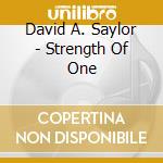 David A. Saylor - Strength Of One cd