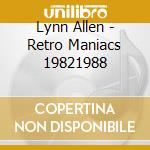 Lynn Allen - Retro Maniacs 19821988 cd musicale di Lynn Allen