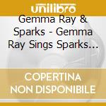 Gemma Ray & Sparks - Gemma Ray Sings Sparks (with Sparks) (7 7