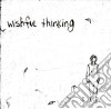 Wishful Thinking - A Waste Of Time Well Spent cd
