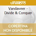 Vandaveer - Divide & Conquer