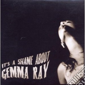 (LP Vinile) Gemma Ray - It's A Shame About Gemma Ray lp vinile di Gemma Ray