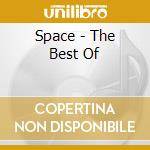 Space - The Best Of cd musicale di SPACE