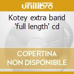 Kotey extra band 'full length' cd cd