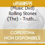 (Music Dvd) Rolling Stones (The) - Truth Lies cd