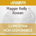 Maggie Reilly - Rowan cd