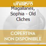 Magallanes, Sophia - Old Cliches cd