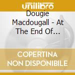 Dougie Macdougall - At The End Of A Perfect Day cd musicale