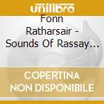 Fonn Ratharsair - Sounds Of Rassay / Various cd