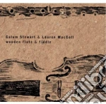 Stewart Calum And Lauren Macco - Wooden Flute And Fiddle cd